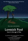 Смотреть «Lovesick Fool - Love in the Age of Like» онлайн в хорошем качестве