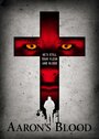 Смотреть «Кровь Аарона» онлайн фильм в хорошем качестве