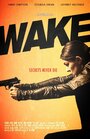 Wake (2012) трейлер фильма в хорошем качестве 1080p