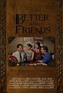 Better with Friends (2014) трейлер фильма в хорошем качестве 1080p