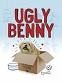 Ugly Benny (2014) кадры фильма смотреть онлайн в хорошем качестве
