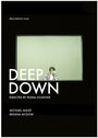 Deep Down (2014) кадры фильма смотреть онлайн в хорошем качестве