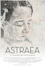 Смотреть «Astraea» онлайн фильм в хорошем качестве