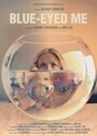 Blue-Eyed Me (2015) трейлер фильма в хорошем качестве 1080p