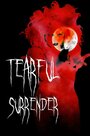 Tearful Surrender (2020) кадры фильма смотреть онлайн в хорошем качестве