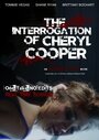 The Interrogation of Cheryl Cooper (2014) кадры фильма смотреть онлайн в хорошем качестве