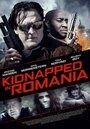 Похищение в Румынии (2016) трейлер фильма в хорошем качестве 1080p