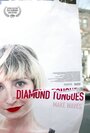 Смотреть «Diamond Tongues» онлайн фильм в хорошем качестве