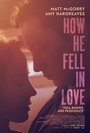 Смотреть «Как он влюбился» онлайн фильм в хорошем качестве