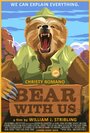 Bear with Us (2016) скачать бесплатно в хорошем качестве без регистрации и смс 1080p
