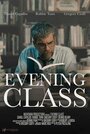 Evening Class (2014) трейлер фильма в хорошем качестве 1080p