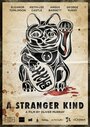 Смотреть «A Stranger Kind» онлайн фильм в хорошем качестве