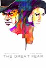 The Great Fear (2016) кадры фильма смотреть онлайн в хорошем качестве