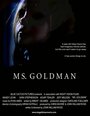 Смотреть «Ms. Goldman» онлайн фильм в хорошем качестве