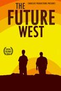 The Future West (2014) трейлер фильма в хорошем качестве 1080p