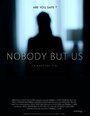 Смотреть «Nobody But Us» онлайн фильм в хорошем качестве