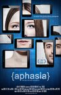 Aphasia (2014) кадры фильма смотреть онлайн в хорошем качестве