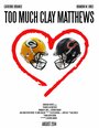 Too Much Clay Matthews (2014) трейлер фильма в хорошем качестве 1080p