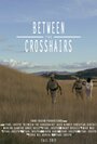 Between the Crosshairs (2012)