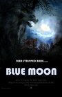 Blue Moon (2015) трейлер фильма в хорошем качестве 1080p