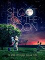 Shoot for the Moon (2014) кадры фильма смотреть онлайн в хорошем качестве