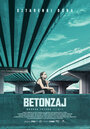 Смотреть «Betonzaj» онлайн фильм в хорошем качестве