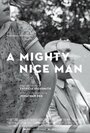 A Mighty Nice Man (2014) кадры фильма смотреть онлайн в хорошем качестве