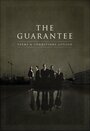 Смотреть «The Guarantee» онлайн фильм в хорошем качестве