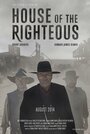 Смотреть «Дом праведных» онлайн фильм в хорошем качестве