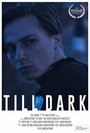 Till Dark (2015) трейлер фильма в хорошем качестве 1080p