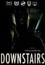Смотреть «Downstairs» онлайн фильм в хорошем качестве