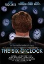 The Six O'Clock (2014) трейлер фильма в хорошем качестве 1080p