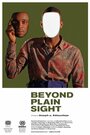 Смотреть «Beyond Plain Sight» онлайн фильм в хорошем качестве