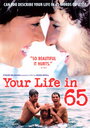 Смотреть «Твоя жизнь в 65» онлайн фильм в хорошем качестве