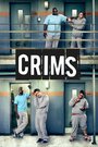 Смотреть «Crims» онлайн фильм в хорошем качестве