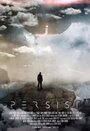 Persist (2015) трейлер фильма в хорошем качестве 1080p
