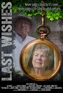 Смотреть «Last Wishes» онлайн фильм в хорошем качестве