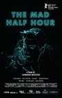Смотреть «The Mad Half Hour» онлайн фильм в хорошем качестве