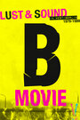 Смотреть «B-Movie: Шум и ярость в Западном Берлине» онлайн фильм в хорошем качестве