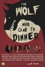 Смотреть «The Wolf Who Came to Dinner» онлайн фильм в хорошем качестве
