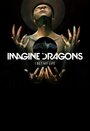 Смотреть «Imagine Dragons: I Bet My Life» онлайн фильм в хорошем качестве