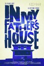 Смотреть «In My Father's House» онлайн фильм в хорошем качестве