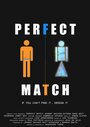 Смотреть «Perfect Match» онлайн фильм в хорошем качестве