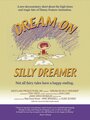 Смотреть «Dream on Silly Dreamer» онлайн фильм в хорошем качестве