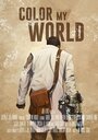 Смотреть «Color My World» онлайн фильм в хорошем качестве