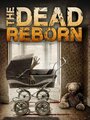 The Dead Reborn (2013) скачать бесплатно в хорошем качестве без регистрации и смс 1080p