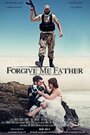 Forgive Me Father (2015) трейлер фильма в хорошем качестве 1080p
