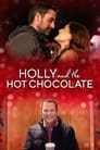 Смотреть «Холли и горячий шоколад» онлайн фильм в хорошем качестве