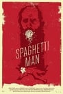 Смотреть «Человек-спагетти» онлайн фильм в хорошем качестве