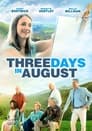Смотреть «Три дня в августе» онлайн фильм в хорошем качестве
